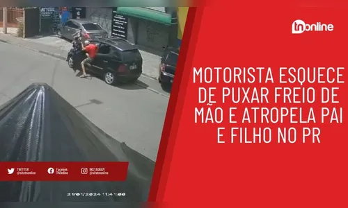 Motorista esquece de puxar freio de mão e atropela pai e filho no PR