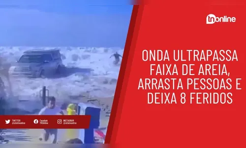 Onda ultrapassa faixa de areia, arrasta pessoas e deixa 8 feridos
