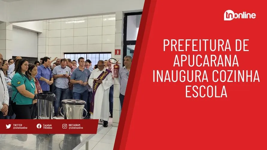 Prefeitura de Apucarana inaugura cozinha escola