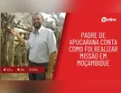 Padre de Apucarana faz campanha para ajudar os mais pobres na África