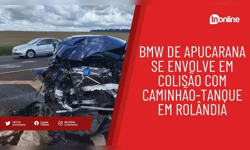 BMW de Apucarana se envolve em colisão com caminhão-tanque