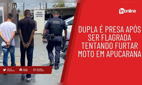 Dupla é presa após ser flagrada tentando furtar moto