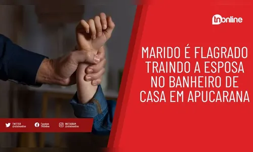 Marido é flagrado traindo a esposa no banheiro de casa em Apucarana