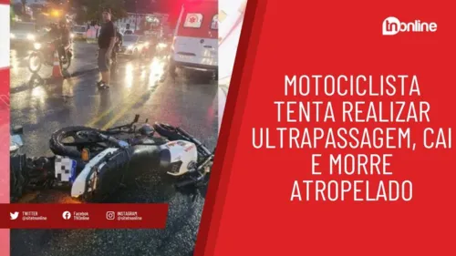 Motociclista tenta realizar ultrapassagem, cai e morre atropelado