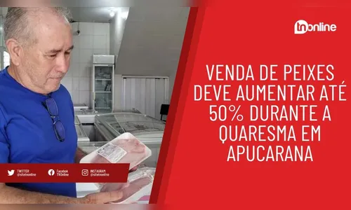 Venda de peixes deve aumentar 50% durante a Quaresma