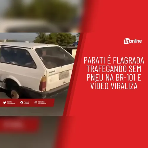 Parati é flagrada trafegando sem pneu na BR-101 e vídeo viraliza