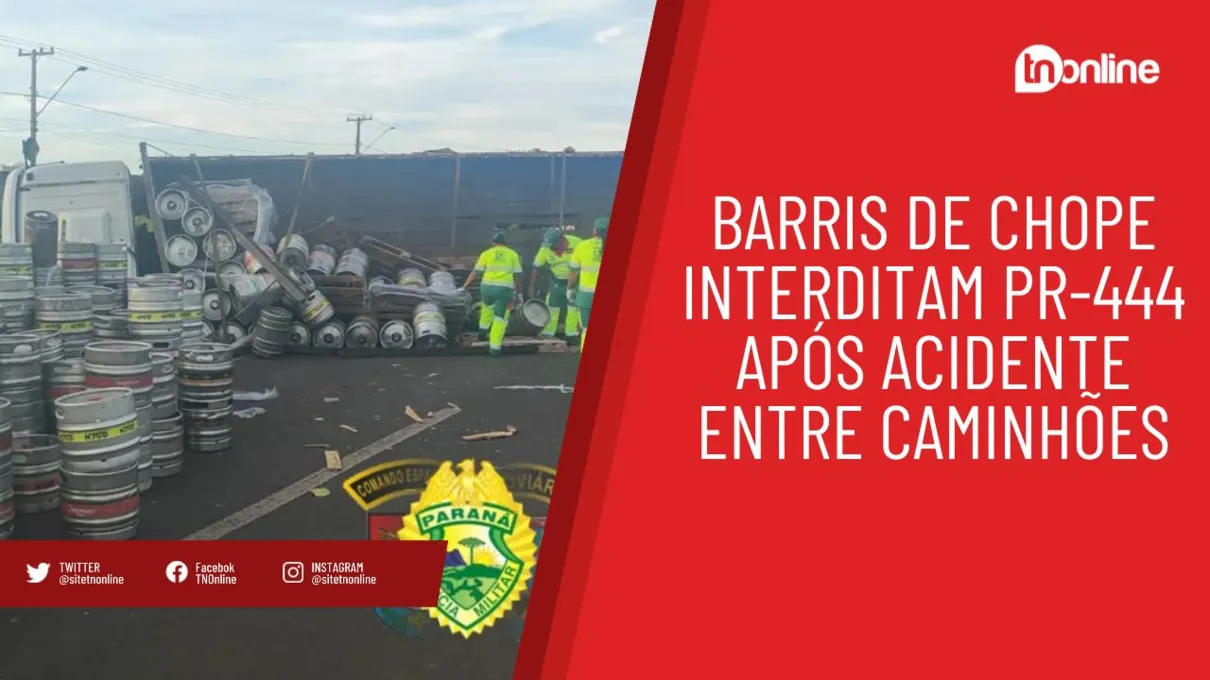 Barris de chope interditam PR-444 após acidente entre caminhões