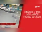 Irmãos pegam mochilas e fogem de creche em Santa Catarina