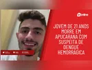 Jovem de 21 anos morre em Apucarana com suspeita de dengue hemorrágica