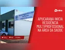 Profissionais iniciam residência e reforçam a saúde de Apucarana