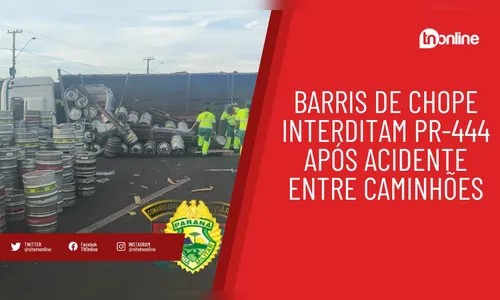 Barris de chope interditam PR-444 após acidente entre caminhões