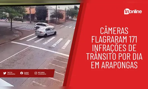 Câmeras flagraram 171 infrações de trânsito por dia em Arapongas