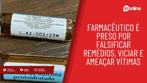 Farmacêutico é preso por falsificar remédios, viciar e ameaçar vítimas