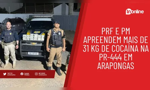 PRF e PM apreendem mais de 31 kg de cocaína na PR-444 em Arapongas