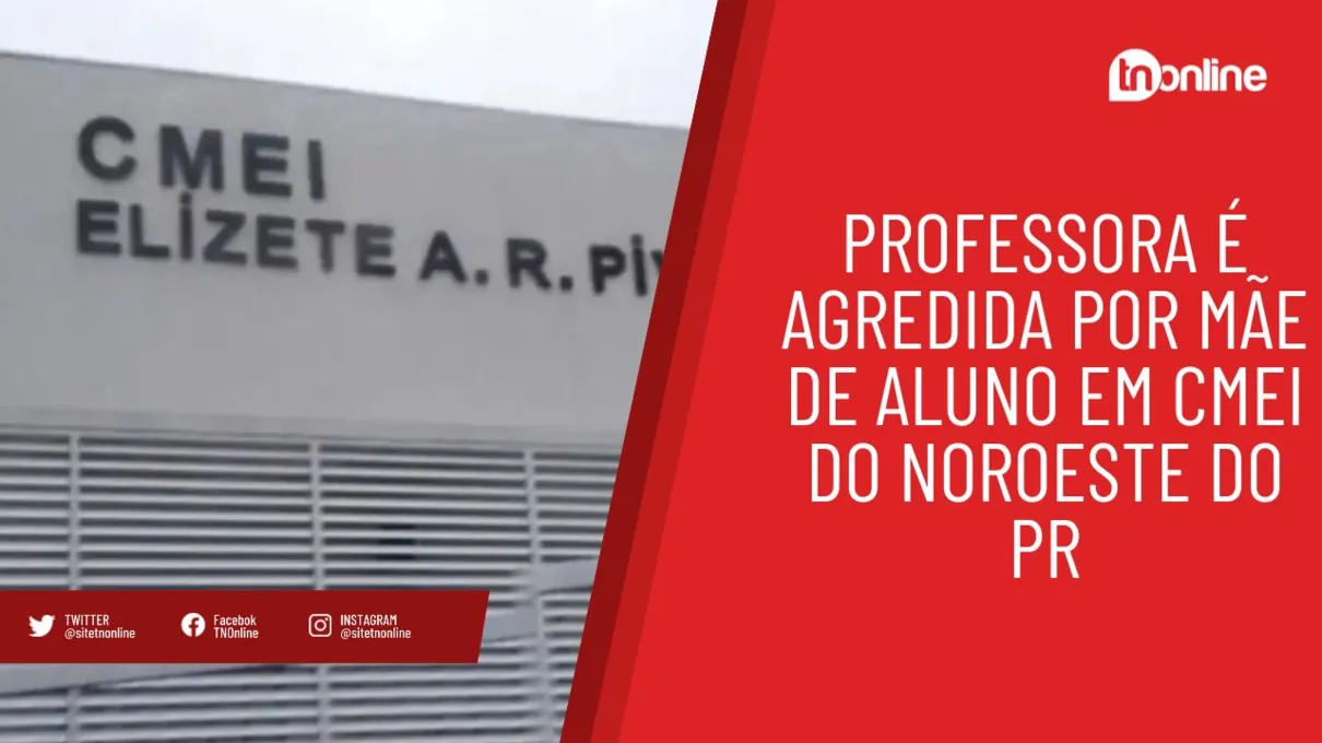 Professora é agredida por mãe de aluno em Cmei do noroeste do PR