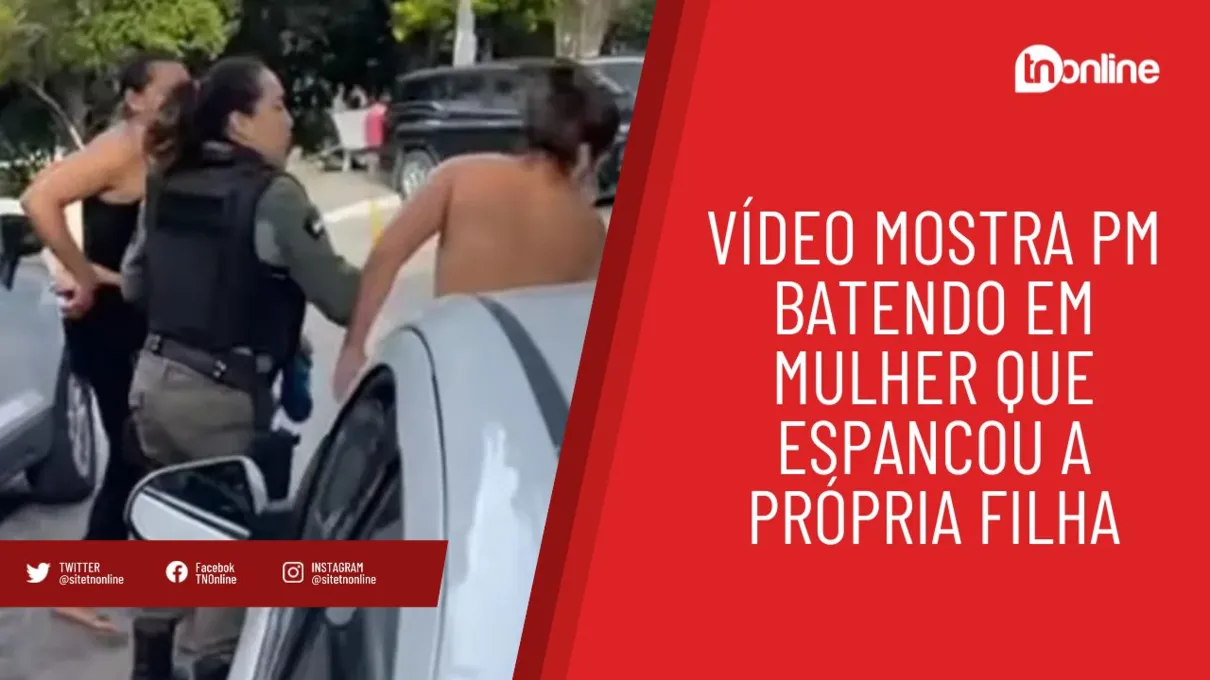 Vídeo mostra PM batendo em mulher que espancou a própria filha