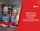 Empresa de Apucarana recebe certificado GPTW