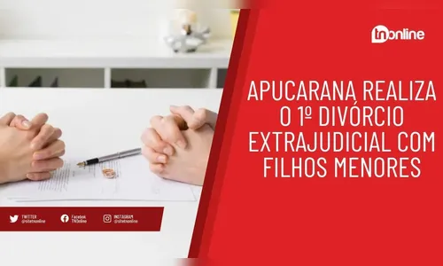 Apucarana realiza o 1º divórcio extrajudicial com filhos menores
