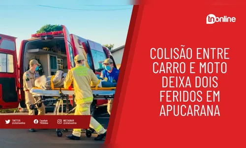 Colisão entre carro e moto deixa dois feridos em Apucarana