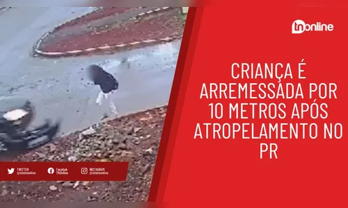 Criança é arremessada por 10 metros após atropelamento no PR