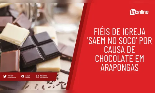 Fiéis de igreja 'saem no soco' por causa de chocolate em Arapongas