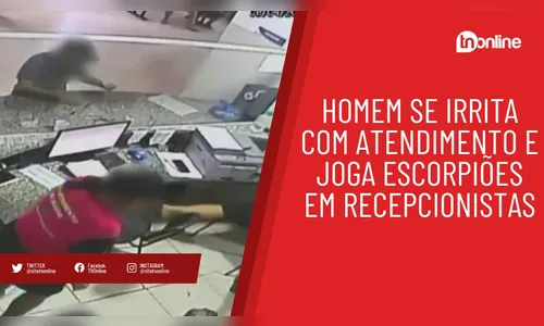 Homem se irrita com atendimento e joga escorpiões em recepcionistas