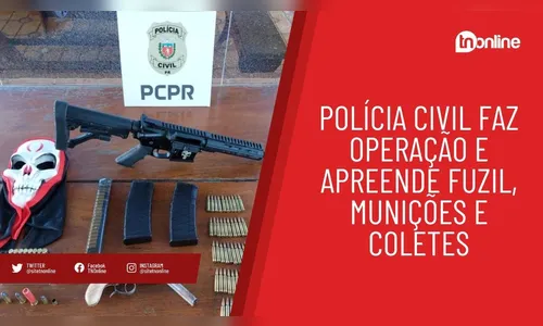 Polícia Civil faz operação e apreende fuzil, munições e coletes