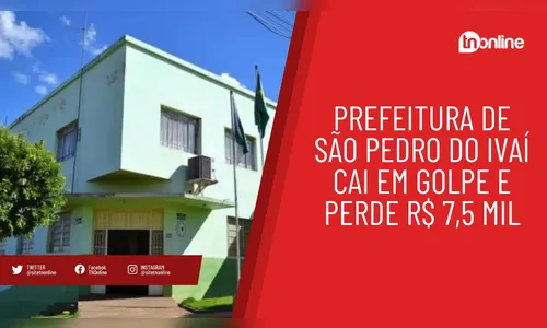 Prefeitura de São Pedro do Ivaí cai em golpe e perde R$ 7,5 mil
