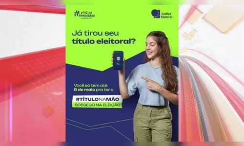 Emissão e regularização de título de eleitor vai até o dia 8 de maio