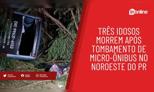 Três idosos morrem após tombamento de micro-ônibus no noroeste do PR