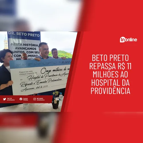 Beto Preto repassa R$ 11 milhões ao Hospital da Providência
