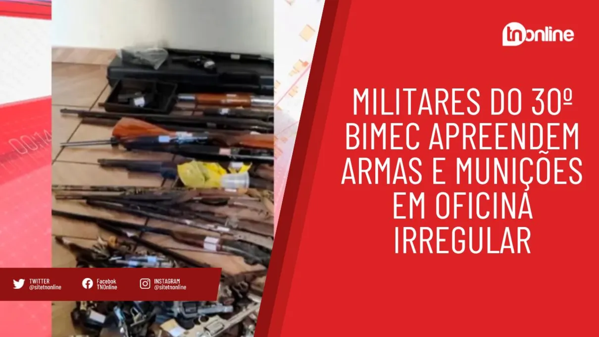 Militares do 30º BIMec apreendem armas e munições em oficina irregular