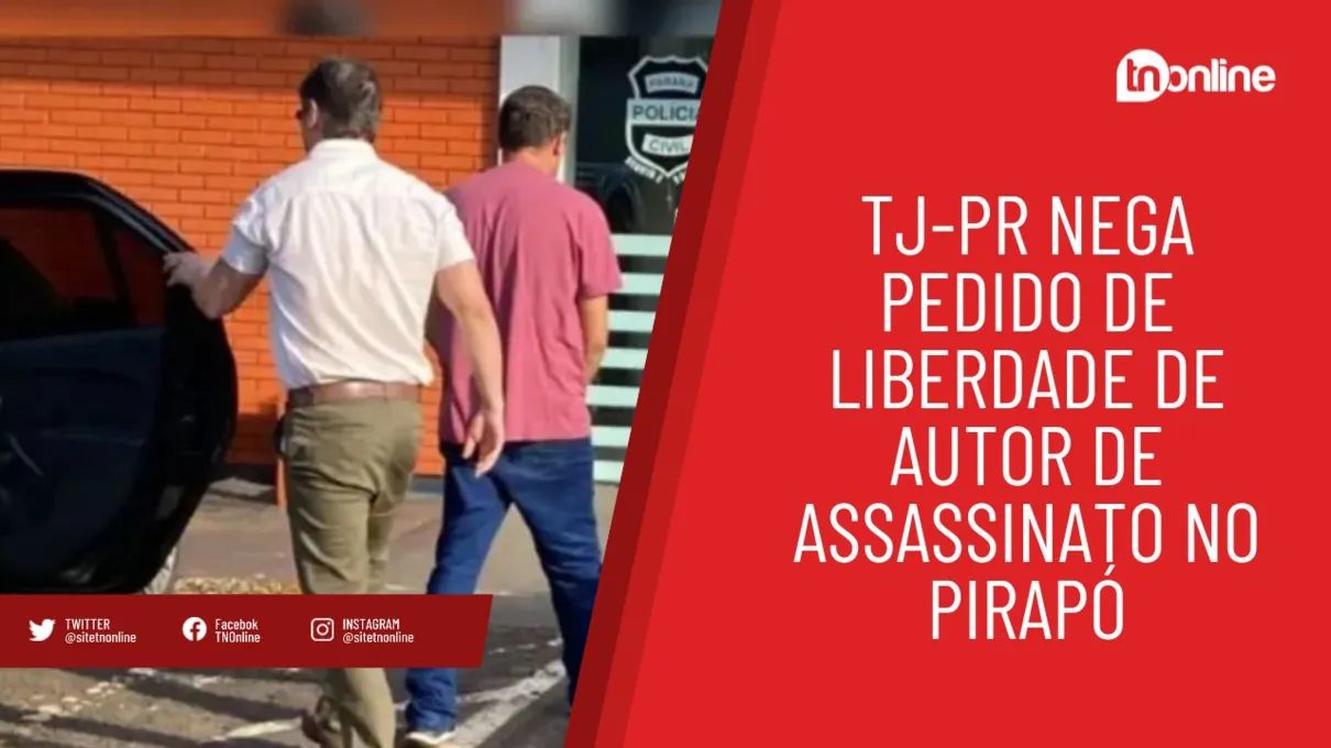 TJ-PR nega pedido de liberdade de autor de assassinato no Pirapó