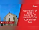 Festividades em honra à padroeira de Novo Itacolomi acontece em maio