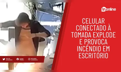 Celular conectado à tomada explode e provoca incêndio em escritório