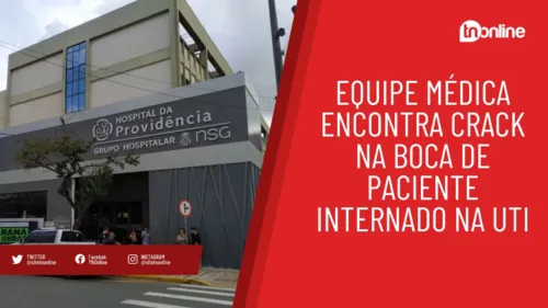 Equipe médica encontra crack na boca de paciente internado na UTI