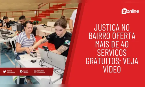 Justiça no Bairro oferta mais de 40 serviços gratuitos; veja vídeo