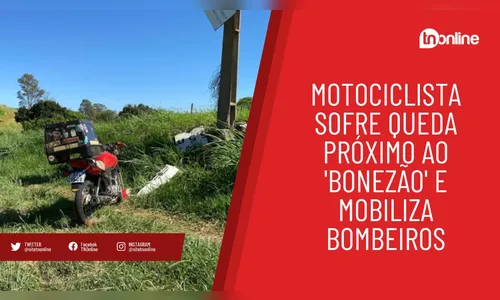 Motociclista sofre queda próximo ao 'Bonezão' e mobiliza bombeiros