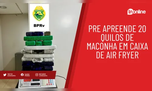 PRE apreende 20 quilos de maconha em caixa de Air Fryer