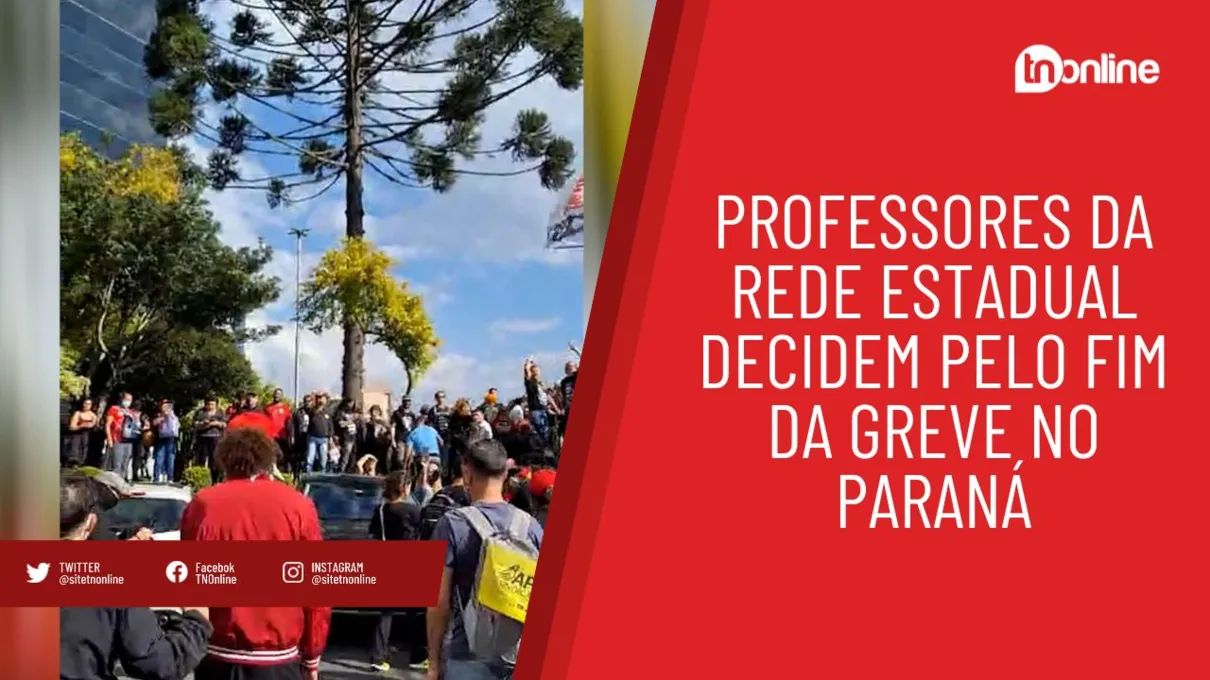 Professores da rede estadual decidem pelo fim da greve no Paraná