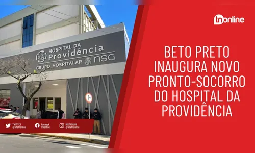 Beto Preto inaugura novo Pronto-Socorro do Hospital da Providência
