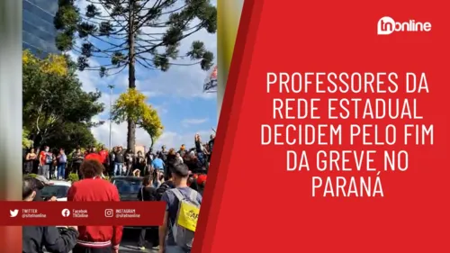 Professores da rede estadual decidem pelo fim da greve no Paraná