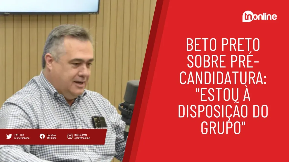 Beto Preto sobre pré-candidatura: "Estou à disposição do grupo"