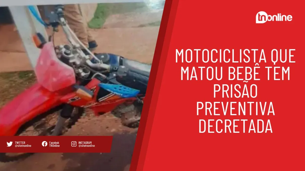 Motociclista que matou bebê tem prisão preventiva decretada