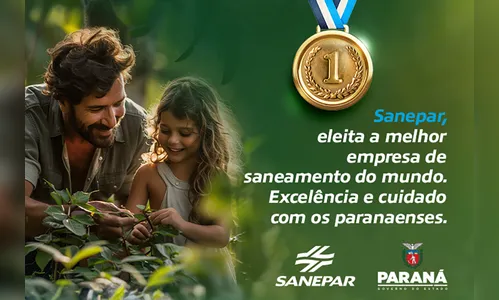 Nova campanha destaca excelência da Sanepar no atendimento à população