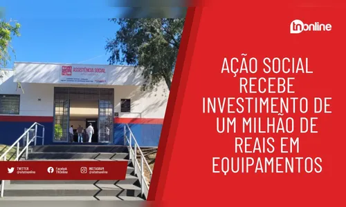 Ação social recebe investimento de um milhão de reais em equipamentos
