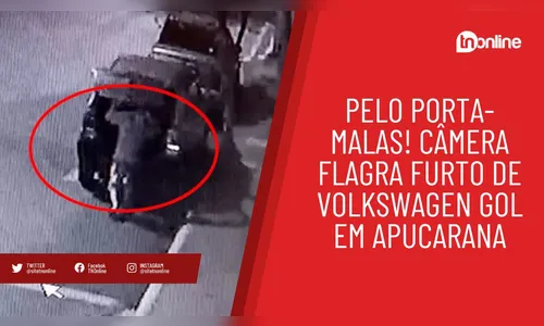 Câmera flagra furto de Volkswagen Gol em Apucarana; assista flagrante