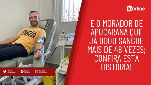 Morador de Apucarana já doou sangue mais de 48 vezes; confira!