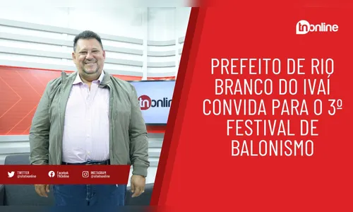 Prefeito de Rio Branco do Ivaí convida para o 3º Festival de Balonismo