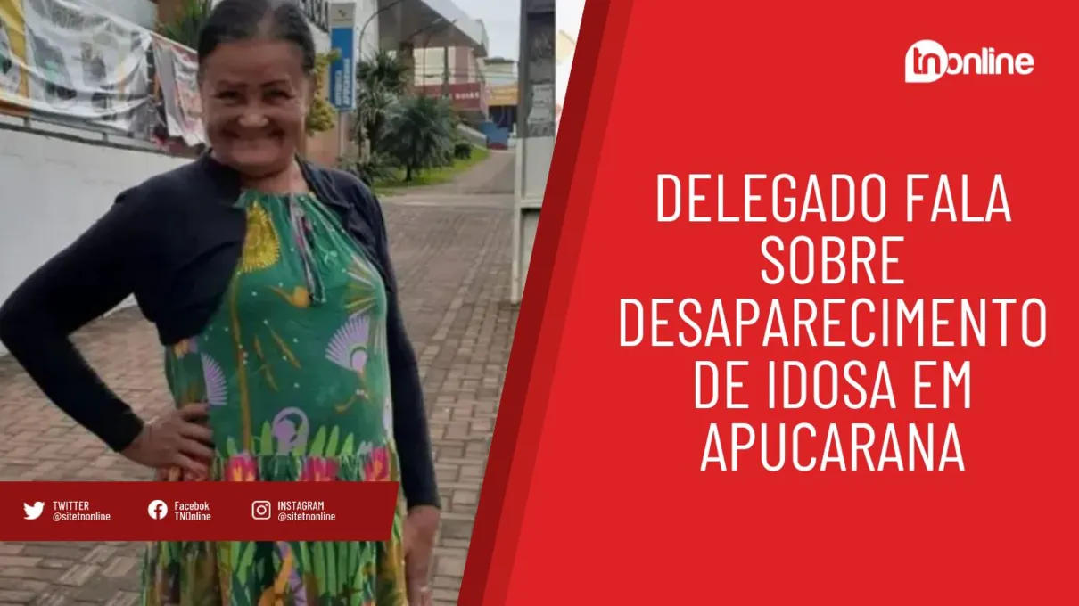 Delegado fala sobre desaparecimento de mulher em Apucarana